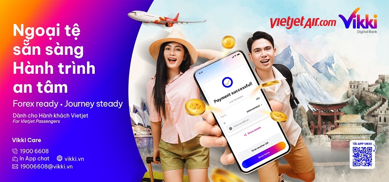 Tiện ích mới từ Vietjet và Vikki: Mua ngoại tệ nhanh, nhận quà hấp dẫn !