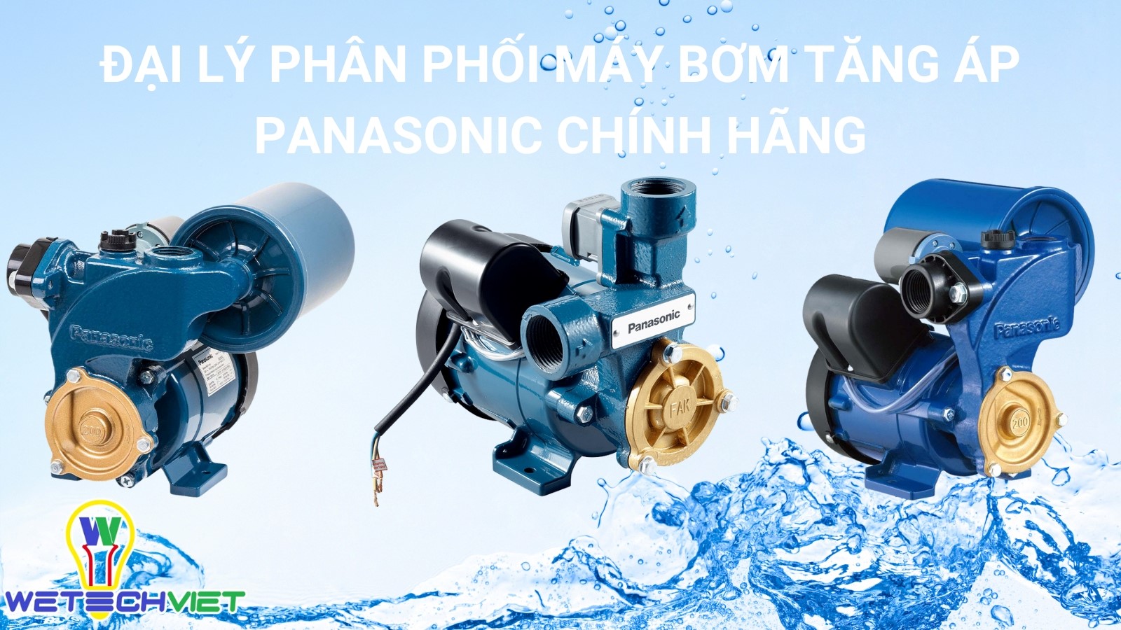 Wetech Việt - Đại lý phân phối máy bơm tăng áp Panasonic uy tín