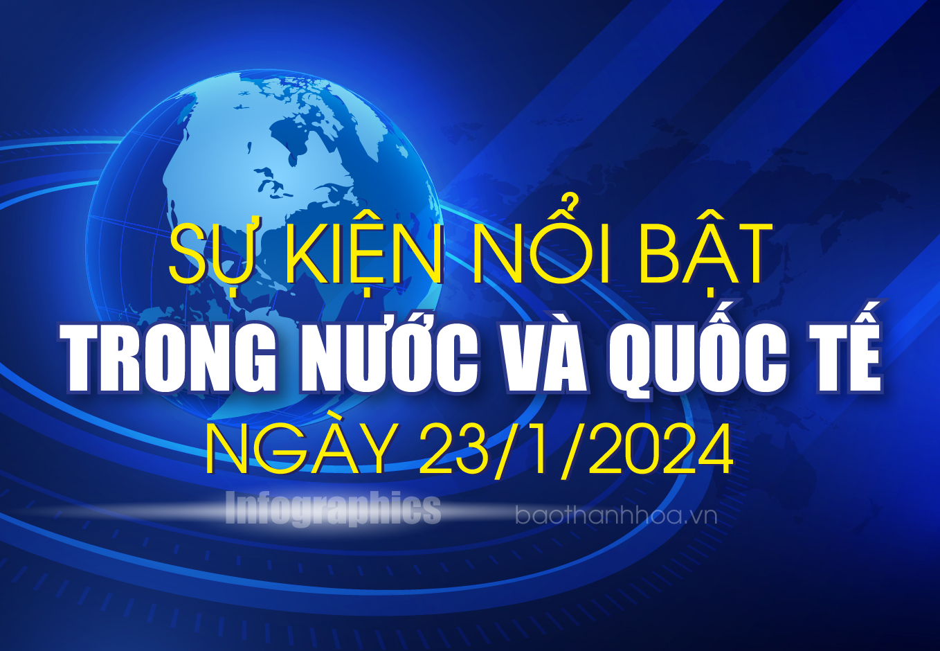 Sự kiện nổi bật trong nước, quốc tế ngày 23/1/2025