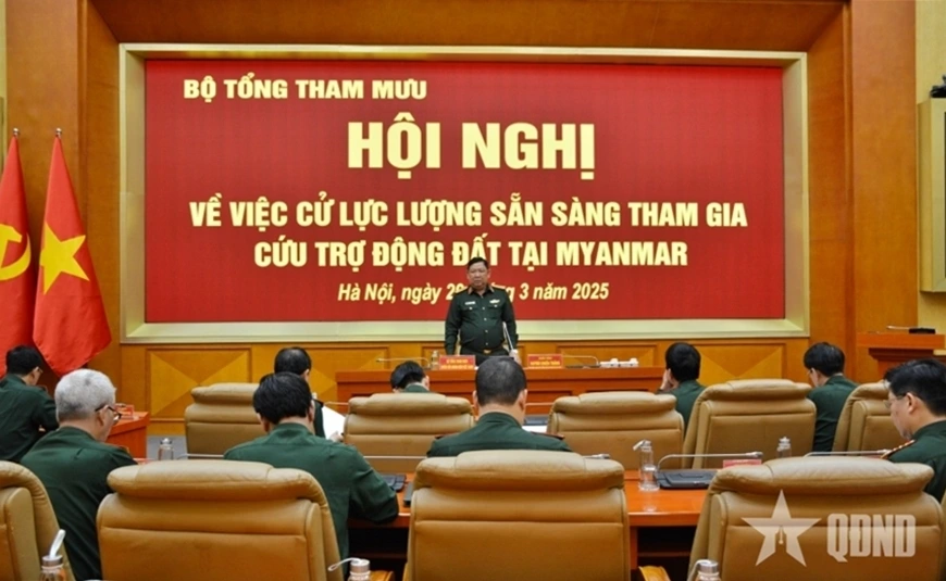 Bộ Quốc phòng tổ chức lực lượng hỗ trợ Myanmar khắc phục hậu quả động đất