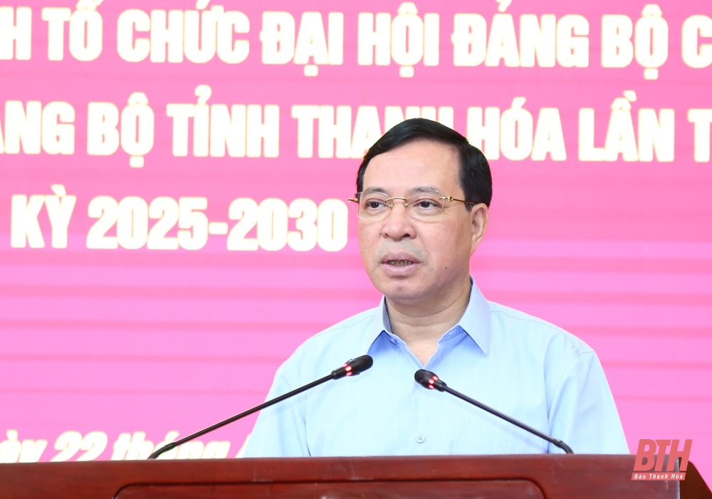 Lấy ý kiến dự thảo kế hoạch tổ chức Đại hội Đảng bộ các cấp tiến tới Đại hội đại biểu Đảng bộ tỉnh Thanh Hoá lần thứ XX, nhiệm kỳ 2025-2030