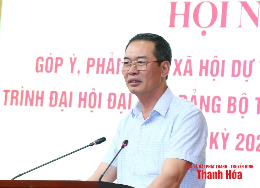 Góp ý, phản biện xã hội dự thảo Báo cáo chính trị trình Đại hội đại biểu Đảng bộ tỉnh Thanh Hóa lần thứ XX