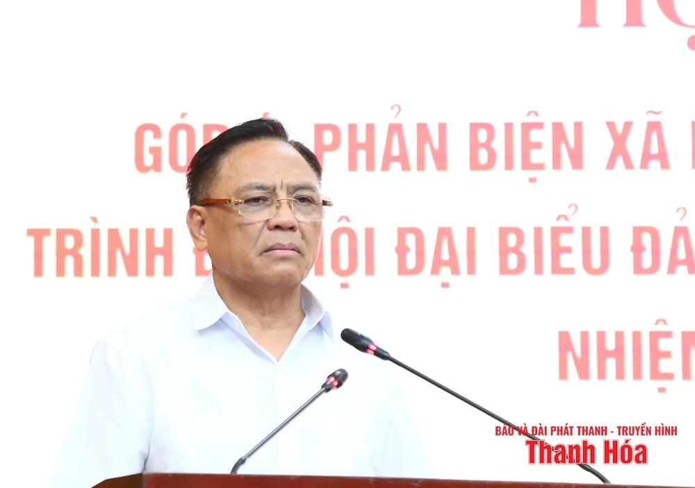 Góp ý, phản biện xã hội dự thảo Báo cáo chính trị trình Đại hội đại biểu Đảng bộ tỉnh Thanh Hóa lần thứ XX