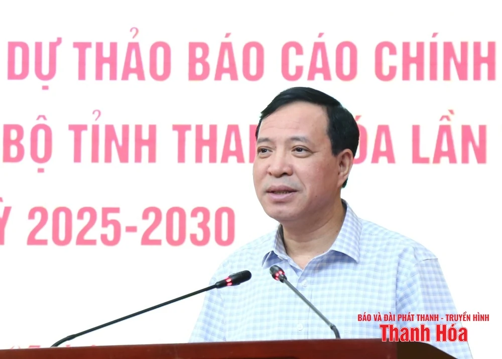 Góp ý, phản biện xã hội dự thảo Báo cáo chính trị trình Đại hội đại biểu Đảng bộ tỉnh Thanh Hóa lần thứ XX