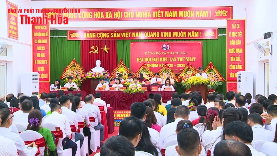 Đại hội đại biểu Đảng bộ xã Thạch Lập lần thứ I, nhiệm kỳ 2025-2030