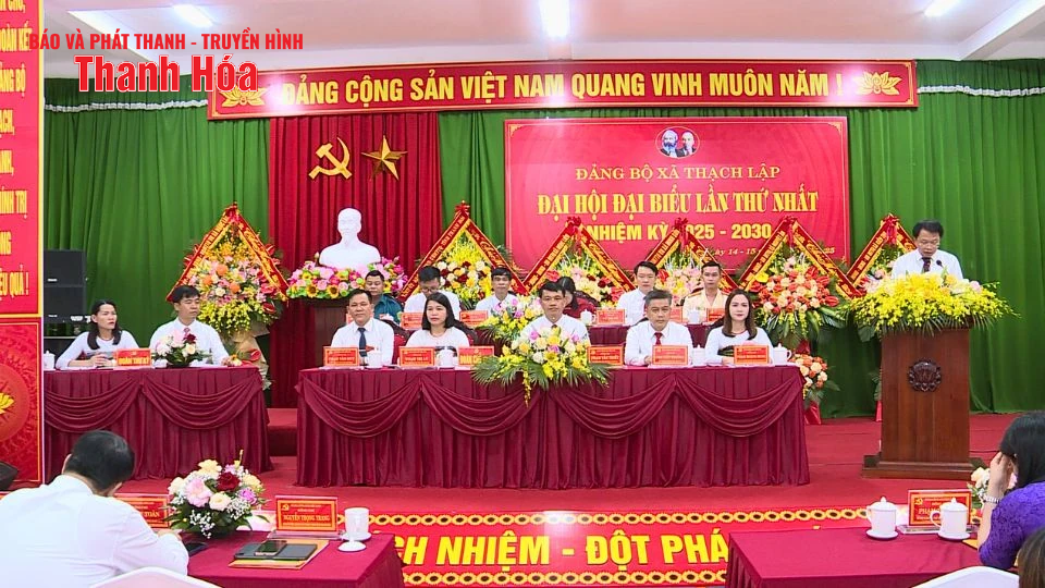 Đại hội đại biểu Đảng bộ xã Thạch Lập lần thứ I, nhiệm kỳ 2025-2030