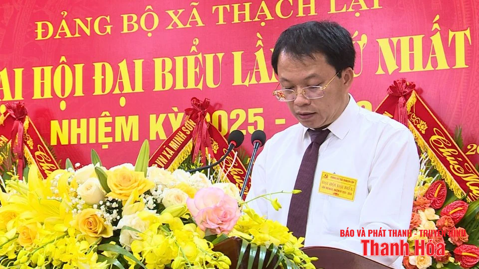 Đại hội đại biểu Đảng bộ xã Thạch Lập lần thứ I, nhiệm kỳ 2025-2030