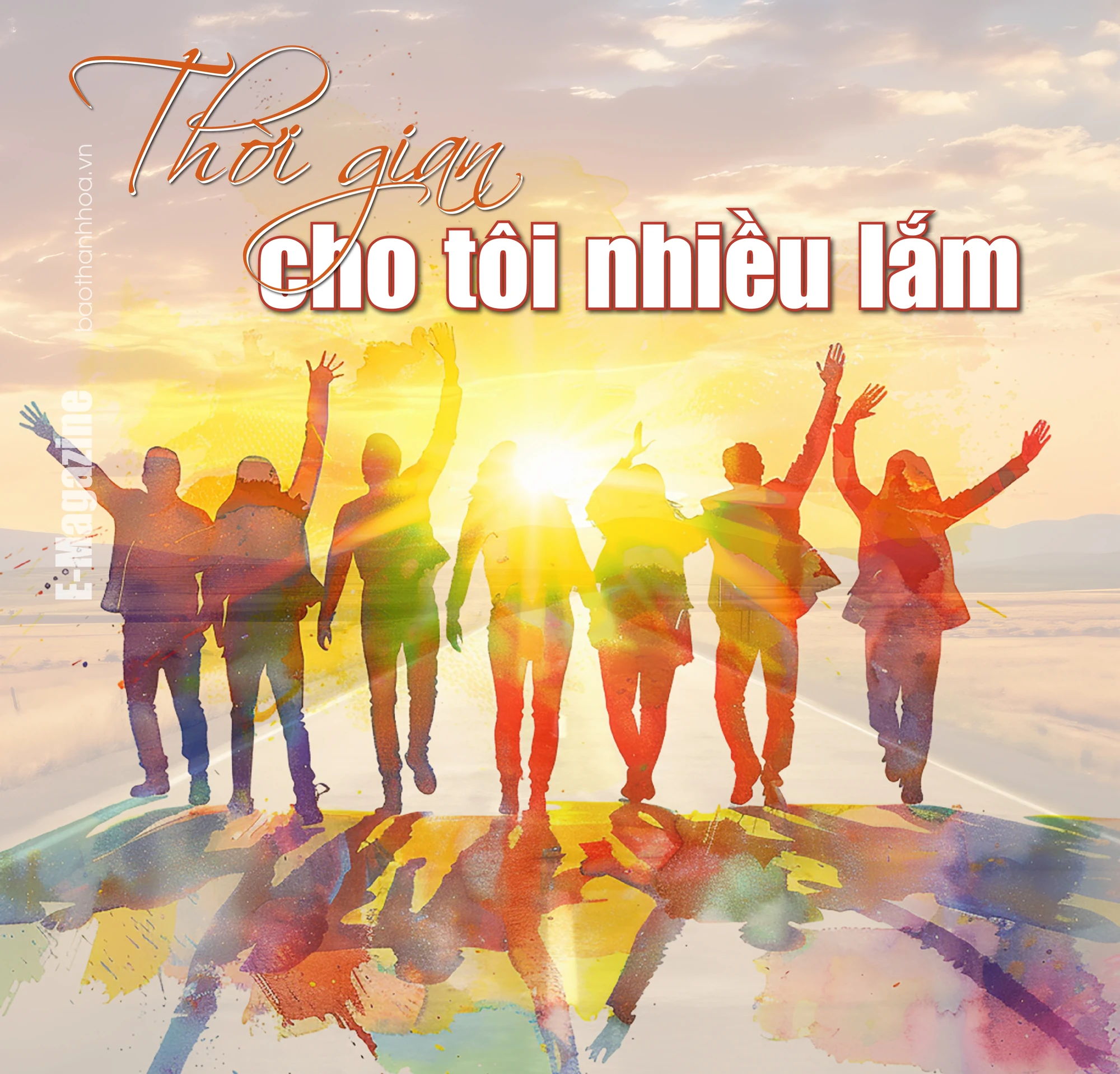 [E-Magazine]: Thời gian cho tôi nhiều lắm
