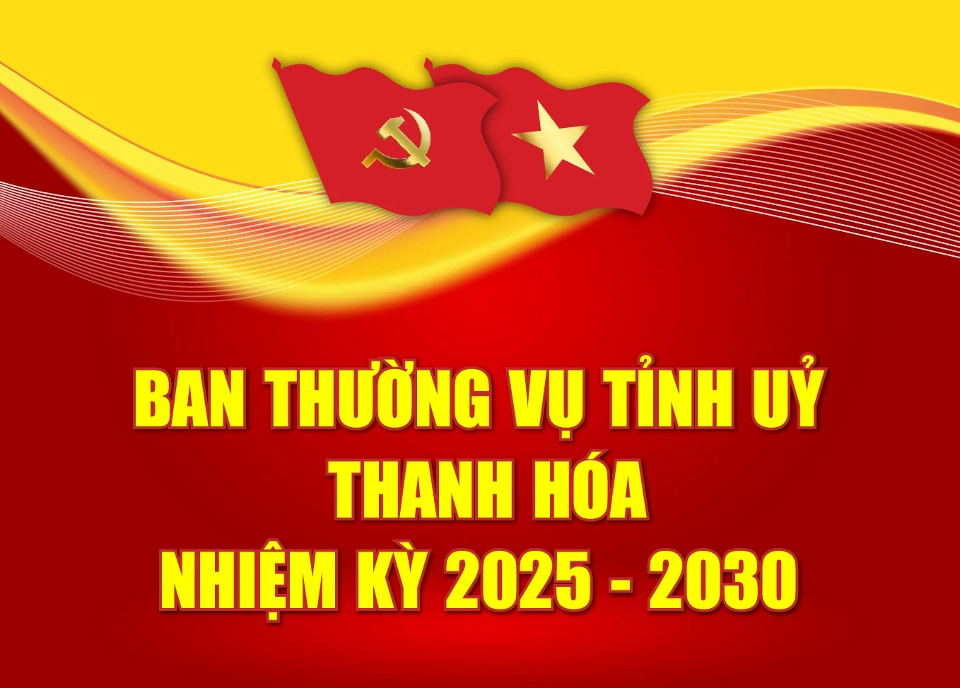 [Infographics] - Ban Thường vụ Tỉnh ủy Thanh Hóa nhiệm kỳ 2025-2030