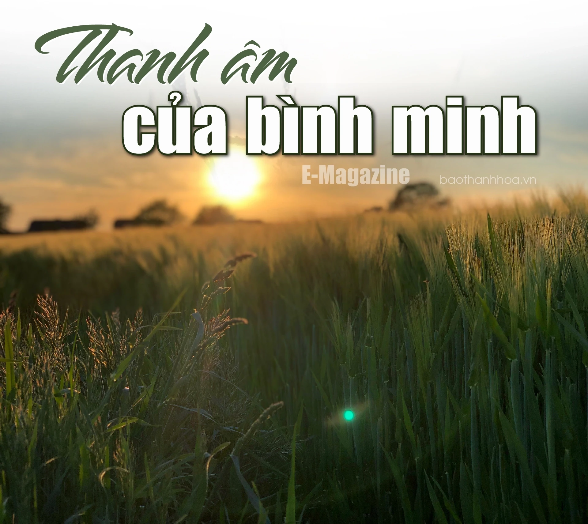 [E-Magazine]: Thanh âm của bình minh