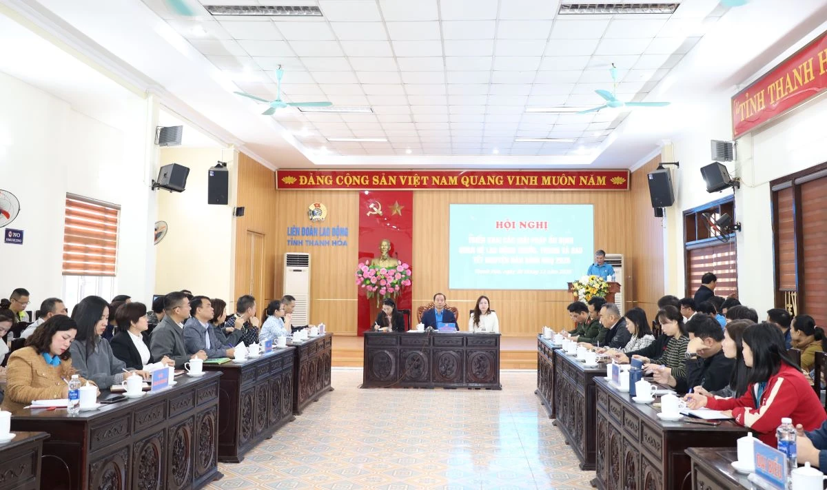 Triển khai các giải pháp ổn định quan hệ lao động trước, trong và sau Tết Nguyên đán Bính Ngọ 2026