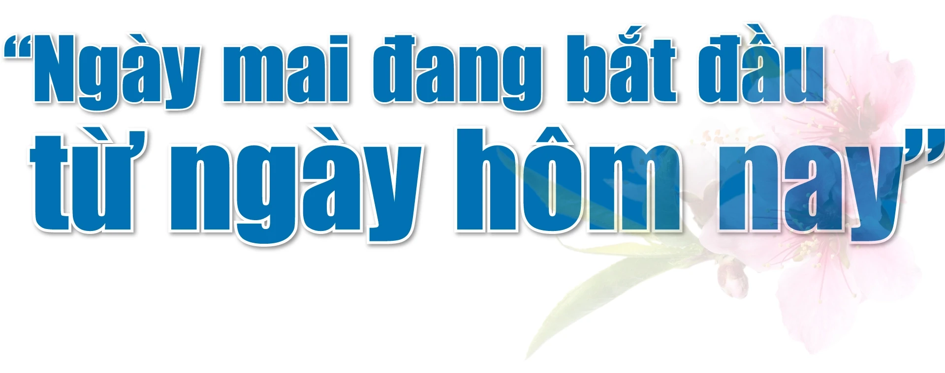 [E-Magazine] Đường lớn đã mở...