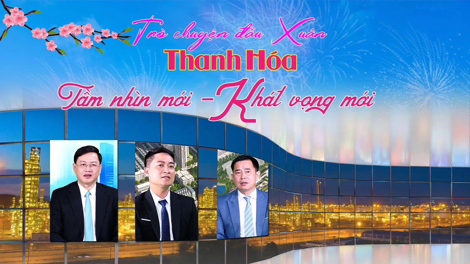 [E-Magazine] Trò chuyện đầu Xuân: Thanh Hoá - Tầm nhìn mới, khát vọng mới