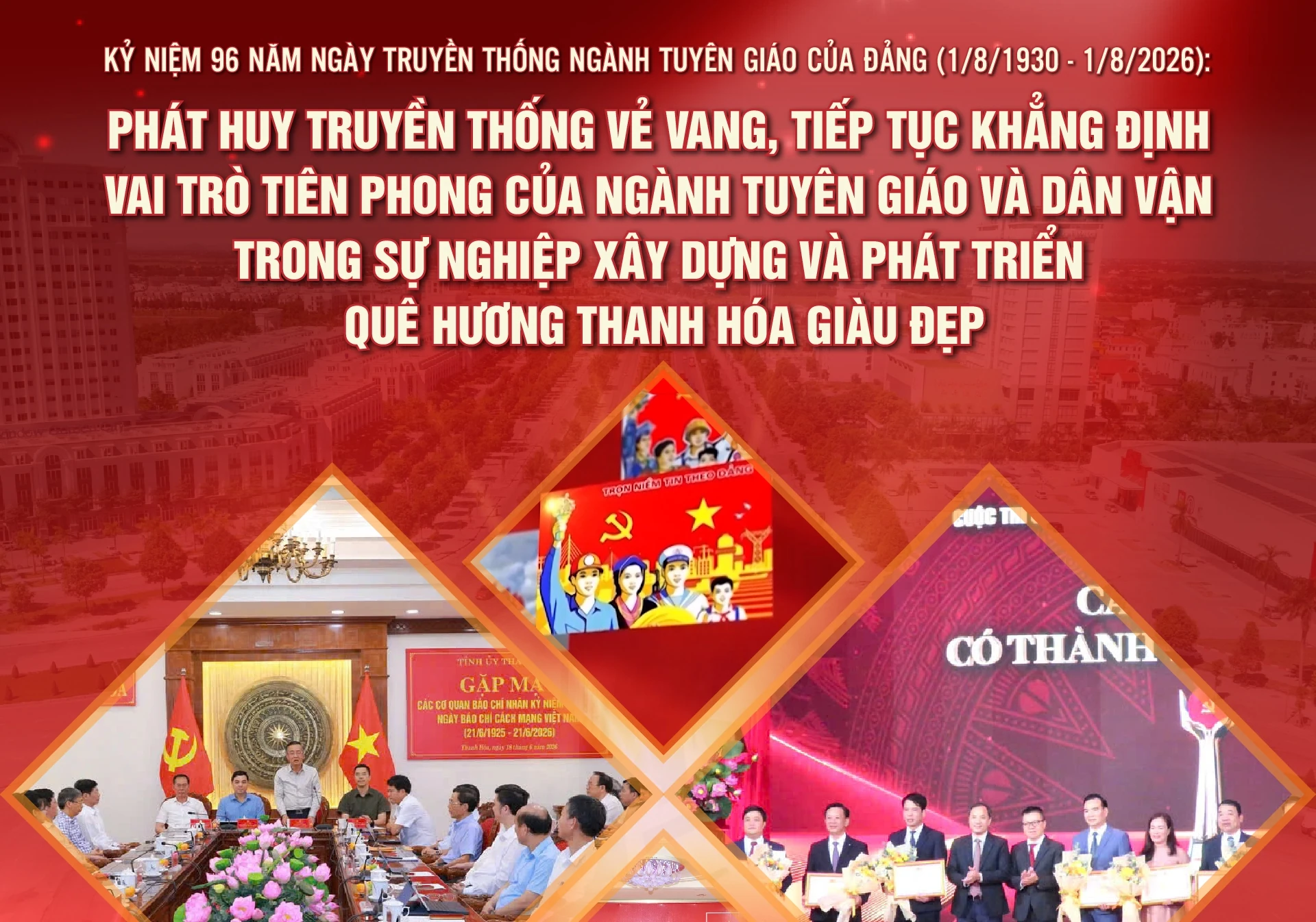 Kỷ niệm 96 năm Ngày truyền thống ngành Tuyên giáo của Đảng: Phát huy truyền thống vẻ vang, tiếp tục khẳng định vai trò tiên phong trong sự nghiệp xây dựng và phát triển quê hương Thanh Hóa giàu đẹp