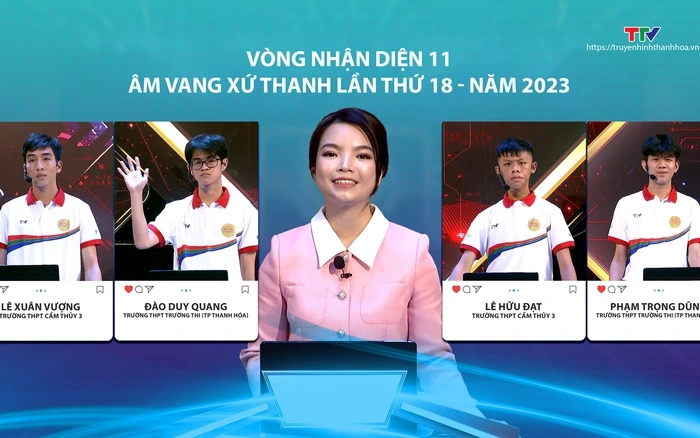 THPT Cẩm Thủy 3 và THPT Trường Thi - Vòng nhận diện 11 - Âm vang xứ Thanh năm thứ 18
